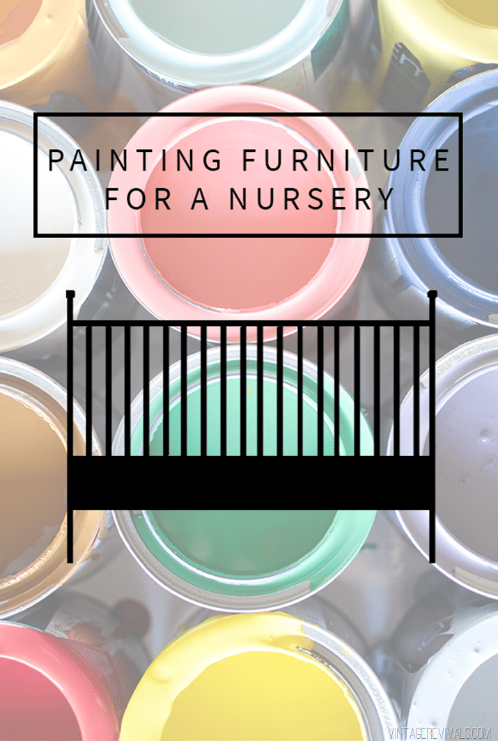 Painting Furniture For A Baby Nursery (Is It Safe To Paint ...